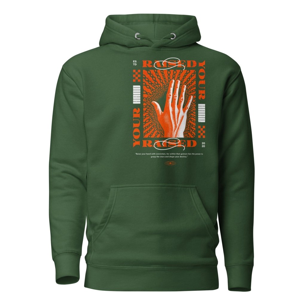 RAISE YOUR HAND HOODIE