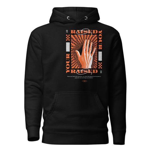 RAISE YOUR HAND HOODIE
